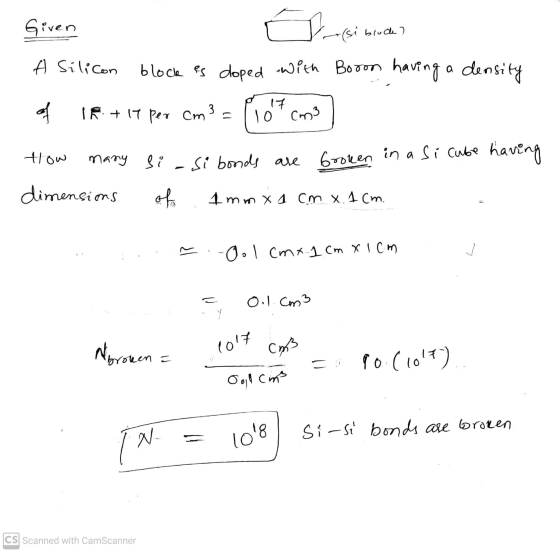 Given (si bluche Isi Boron having a density A Silicon block es doped with 17 IR.+ 11 per cm3 = 10 cm3 tow many si si bonds ar