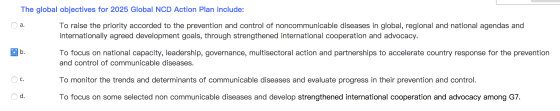 The global objectives for 2025 Global NCD Action Plan include: O a. To raise the priority accorded to the prevention and cont