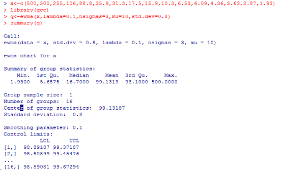x<-c(500, 500,255,106,88.8, 35.9, 31.3,17.5,15.9, 10.3,6.53,6.09, 4.36,3.63,2.87,1.93) > > library (qcc) > q<-ewma (x, lambda