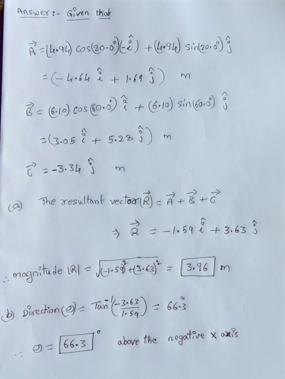 AnsweGenho A (4.9L) Co s@o.o)(-2) (4.94) Sin(20.0) q 6t) cos 60) (6.10) sin 3 3.05 5.23)m G-=-3.341 m he resultant vedtoar (R) A +Z+ 1513.433 、, moo nito de IRI-Je-|.sj心63). (3.96 | ทา 66.3 above the negative x oxs
