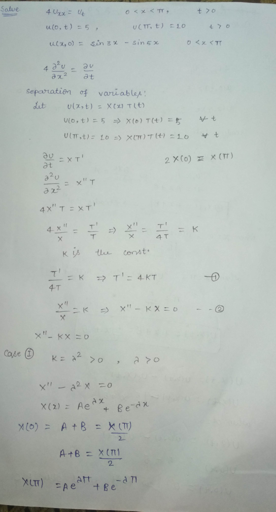 Salue. 4 Uxx = Ut 0 < x < TT, to ulo,t) = 5 UCTT, t) =10 to ulx, o) - sin 3x - sin 5x 0 < x < TT a²u 4. a x2 - au at separati