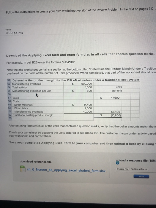 Follow the instructions to create your own worksheet version of the Review Problem in the text on pages 312- value: 0.00 poin