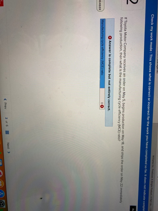 Check my work mode: This shows what is correct or incorrect for the work you have completed so far. It does not indicate comp