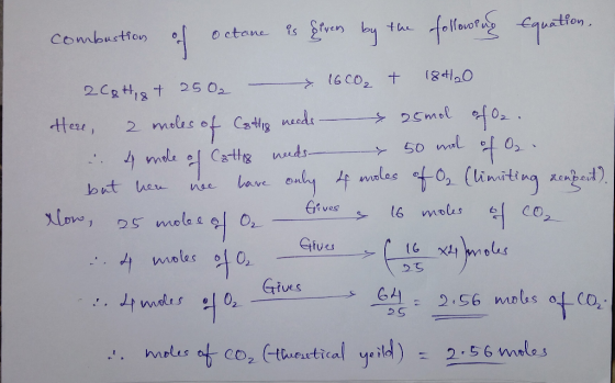 combustion of octane is gevers by the following equation, 2Cattist 2502 - x 16CO₂ + 18420 Here, 2 woles of Cyttig needs x 25m