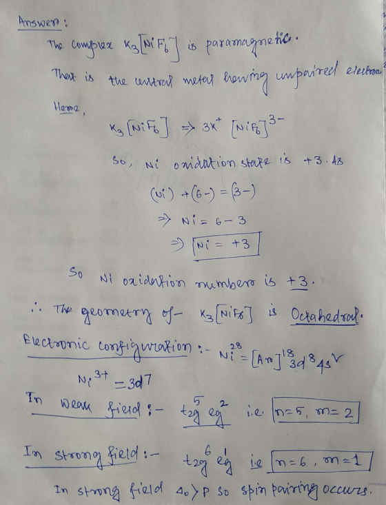 Answer: Heroe To compvex [MF 7 s paramagnetic. There is the centercul meter howing umpaired electron Here, K3 [Ni Fo] = 3 + [