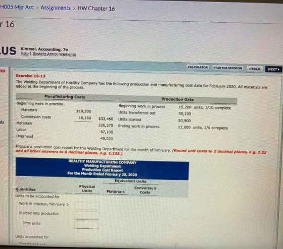 1005 Mgr Acc > Assignments > HW Chapter 16 - 16 U IC s Kimmel, Accounting, 7e Help System Announcements CALCULATOR PRINTER VE