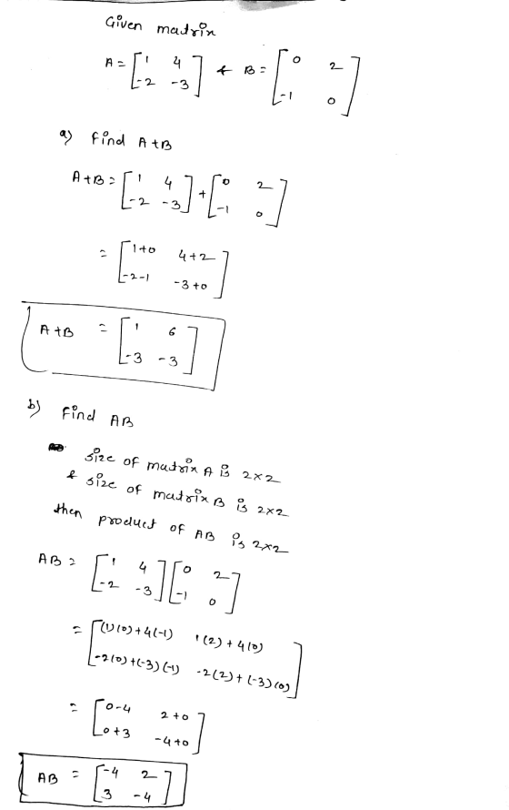 Given matrin *[4]*[:) ا ا as find a tB A+B2 - ] [ 2 -3 :] Ito 4+2 [* -2-1 -3to ATB 6 (: -3 -3 b) find AB size of mutrin A is