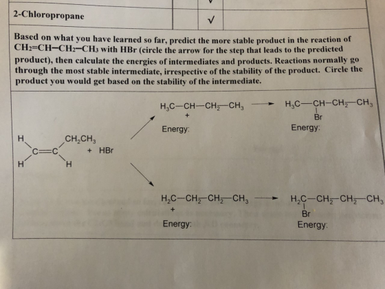 2-Chloropropane Based on what you have learned so far, predict the more stable product in the reaction of CH2=CH-CH2-CH3 with