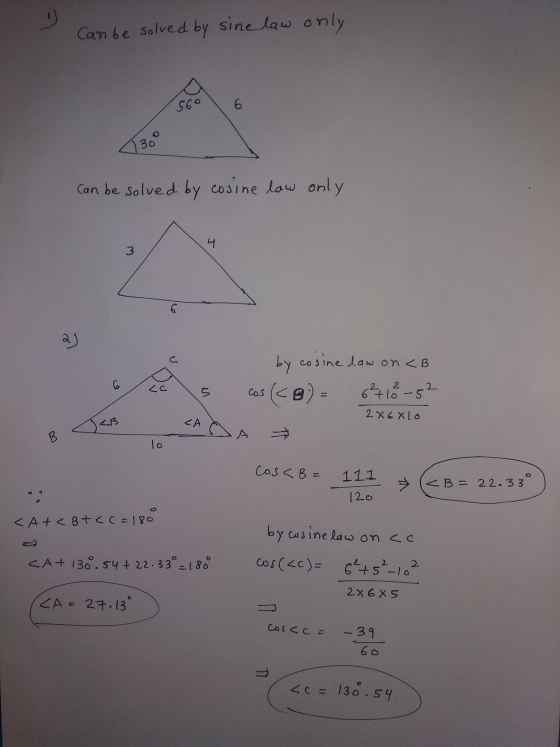 0 Can be solved by sine law only 560 6 3. Can be solved by cosine low only 4 3 a) C 6 by cosine law on <B (48) = 6710-52 <c 5