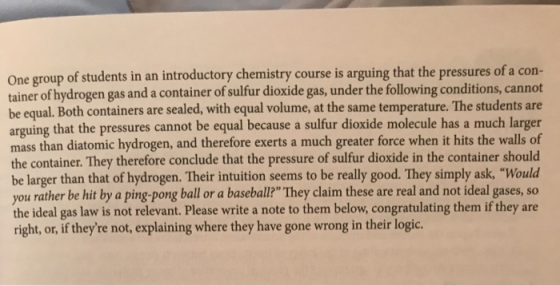 One group of students in an introductory chemistry course is arguing that the pressures of a con- tainer of hydrogen gas and