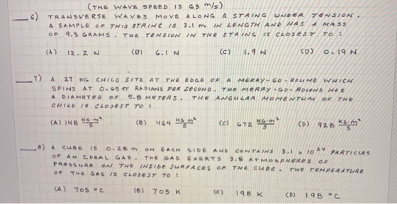 (THG WAVE SPEED IS 63 m/s) TRANSVERSE WAVES MOVE ALONG A STRING UNDER TENSION A SAMPLE OF THIS STRING /5 3.1 m IN LENGTH AND