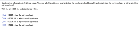 Use the given information to find the p-value. Also, use a 0.05 significance level and state the conclusion about the null hy