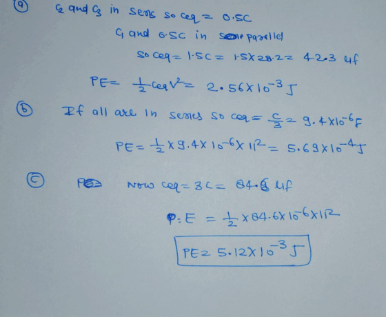2 qnd C3 In sens so Ceg 0.SC C qnd 6.SC in SeDe Paaslle! So Cea- 1c= sx2822 4-2.3 eyf PE= Ceav 2.56x163 J Pf all are In Sees