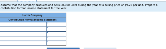 Assume that the company produces and sells 80,000 units during the year at a selling price of $9.23 per unit. Prepare a contr