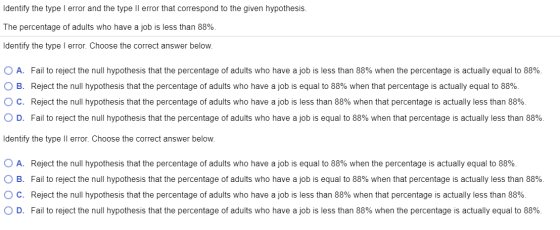 Identify the type I error and the type Il error that correspond to the given hypothesis. The percentage of adults who have a