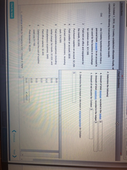 personal bank account to an account to be used for the business in exchange for common stock, $31,500 Paid rent on office and equipment for b. Amount of total expenses recorded in the ledger S 2 3 Purchased supplies on account, $2,200 6 Paid automobile expenses (including miscellaneous expenses, $460 47.450.00 Oct 1 Pre