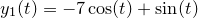 \small y_1(t)=-7\cos(t)+\sin(t)