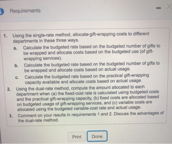 Requirements Using the single-rate method, allocate gift-wrapping costs to different departments in these three ways. Calcula