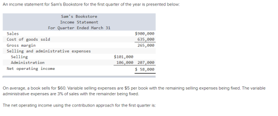 An income statement for Sams Bookstore for the first quarter of the year is presented below: Sams Bookstore Income Statemen