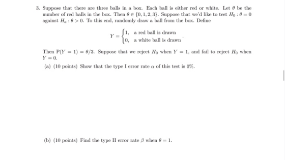 3. Suppose that there are three balls in a box. Each ball is either red or white. Let o be the number of red balls in the box
