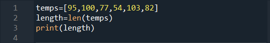 1 2 3 4 temps=[95,100,77,54,103,82] length=len(temps) print(length)