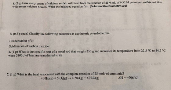4. (2) How many grams of calcium sulfate will form from the reaction of 25.0 mL of 0.35 M potassium sulfate solution with exc