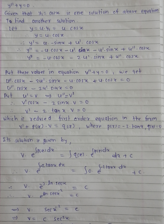 yllty=o. Given that y = cosse is one solution of above equation To find another solution. Let y=u. Y = u.coss y= u. cosx. : y