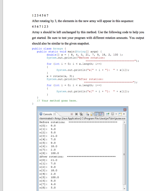1 2 3 4 5 6 7 After rotating by 3, the elements in the new array will appear in this sequence: 4 5 6 7123 Array x should be l