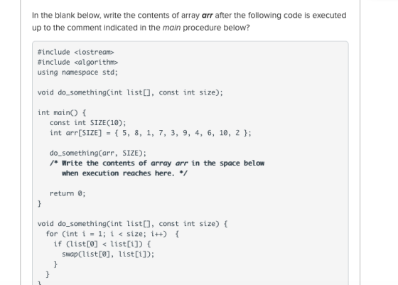 In the blank below, write the contents of array arr after the following code is executed up to the comment indicated in the m