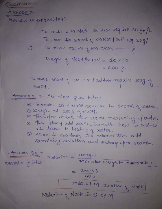 Question: Answer a Melecular weight g NaOH = 40 To make IM NaOH solution require 40 gon/ To make 674 500 ml q im NaOH S04 re