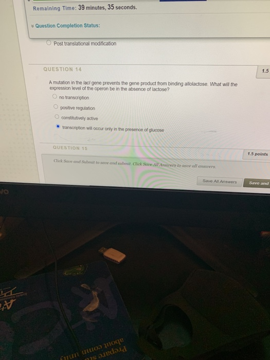 Remaining Time: 39 minutes, 35 seconds. Question Completion Status: Post translational modification QUESTION 14 1.5 A mutatio