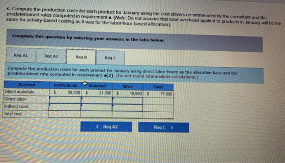 c. Compute the production costs for each product for January using the cost drivers recommended by the consultant and the pre