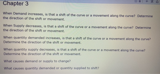 Chapter 3 When Demand increases, is that a shift of the curve or a movement along the curve? Determine the direction of the s