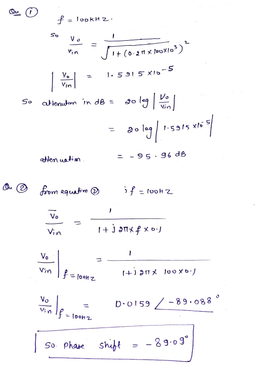 f = lookHz. So vo 2 u Vin 1+ (0.21 x 100x103) Vo 1. 591.5 x10-5 | Vin So attenution in dB = 20 so leg | La - olog 1.5915 x16