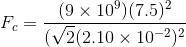 (9 109)(7.5)2 (V2(2.10 x 10-2)2