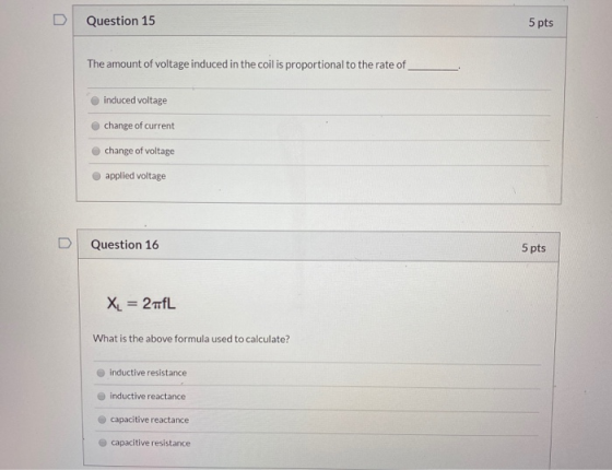 Question 15 5 pts The amount of voltage induced in the coil is proportional to the rate of induced voltage change of current