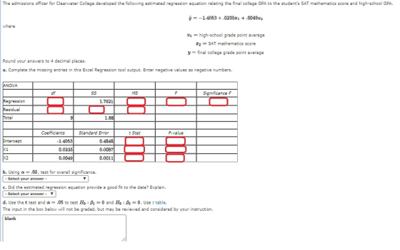 The admissions officer for Clearwater College developed the following estimated regression equation relating the final colleg