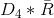 D_{4}*\bar {R}
