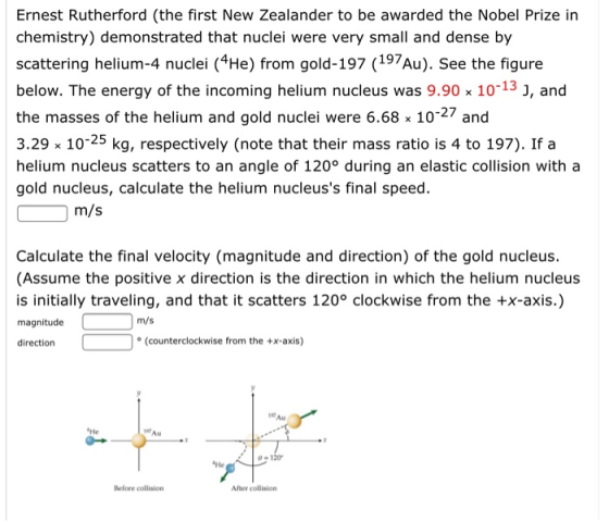 Ernest Rutherford (the first New Zealander to be awarded the Nobel Prize in chemistry) demonstrated that nuclei were very sma