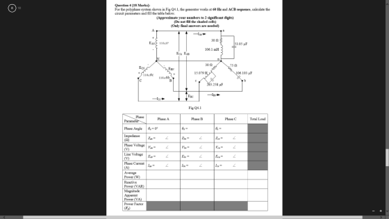 Question 418 Marks: For the polyphase 8ystem shown in Fig Q4 1, the generator works at б0 Hz and ACB sequence, calculate the
