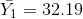 \bar{Y_1}=32.19
