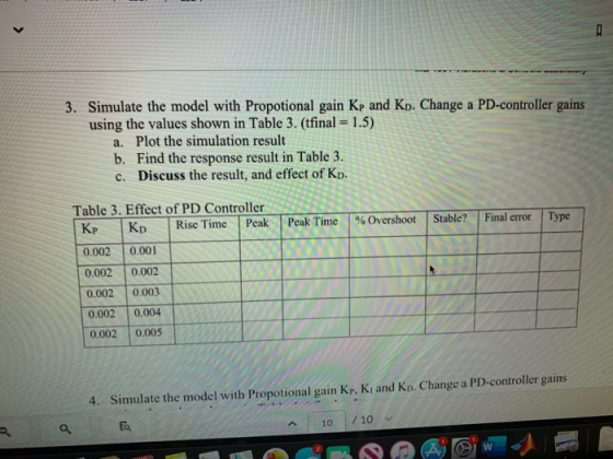 3. Simulate the model with Propotional gain Kp and Kp. Change a PD-controller gains using the values shown in Table 3. (tfina