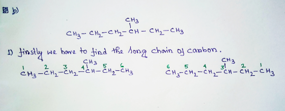 b) CH₃ CH3-CH₂ - CH₂ - CH - CH₂ - CH₂ 1) firstly we have to find the song chain of carbon. émy - Cry - Hz - En well Elegant -