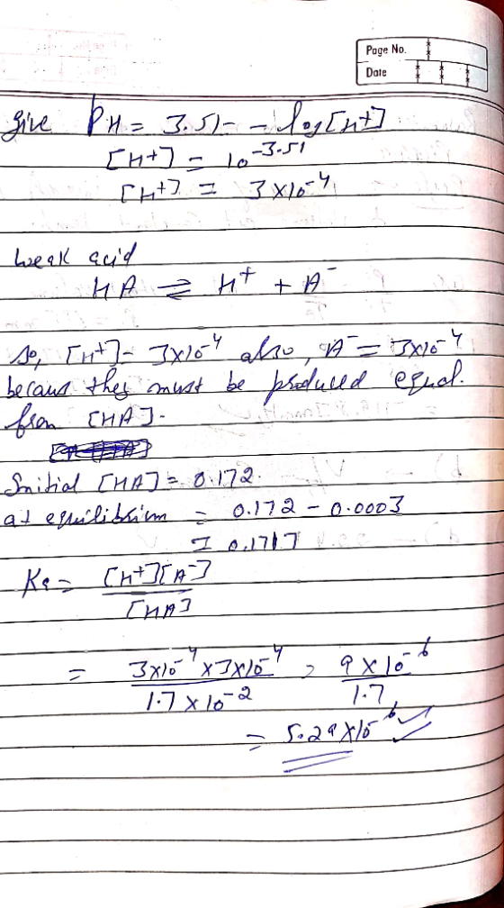 Page No. Date $ рн – 3. Л)- - Т.,ГА!] . [ht] - 16-3.51 [ht] I 3X164 weak acid HA Z hit tha so [ut]- 3804 ako u = 3X10 411 bec