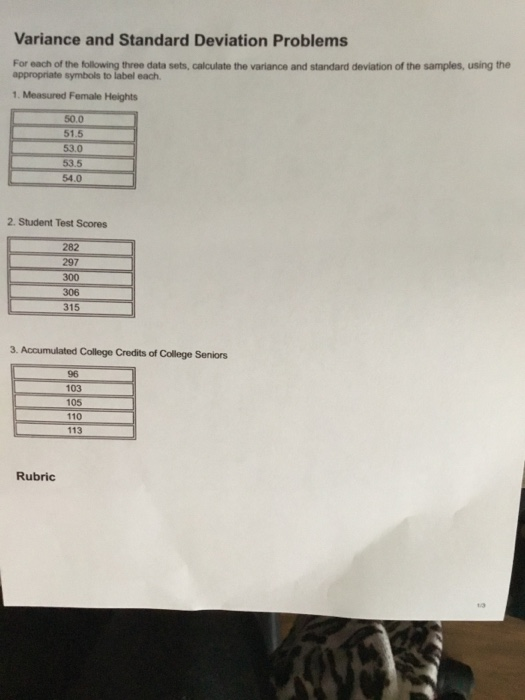 Variance and Standard Deviation Problems For each of the following three data sets, calculate the variance and standard devia
