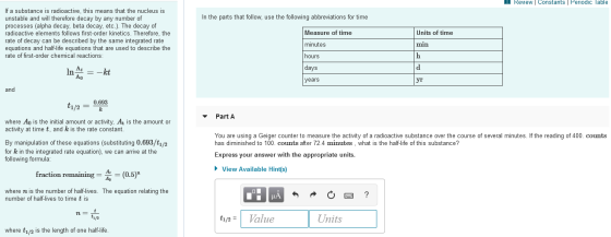 Review | Constants Periodic Table In the parts that follow, use the following abbreviations for time If a substance is radioa