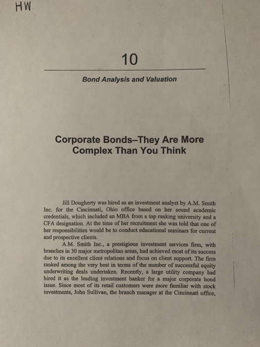 HW 10 Bond Analysis and Valuation Corporate Bonds-They Are More Complex Than You Think Jill Dougherty was hired as an investm