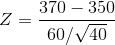 Z=\frac{370-350}{60/\sqrt{40}}