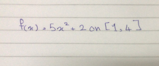 fox) = 5x²+2 on [1,4]