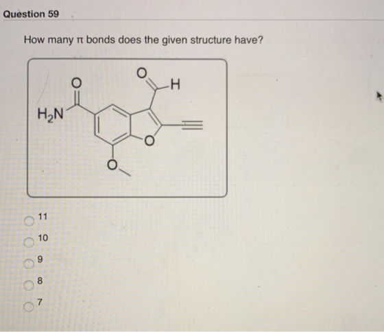 Question 59 How many n bonds does the given structure have? // HoN OS \ ООООО 1 г гоо